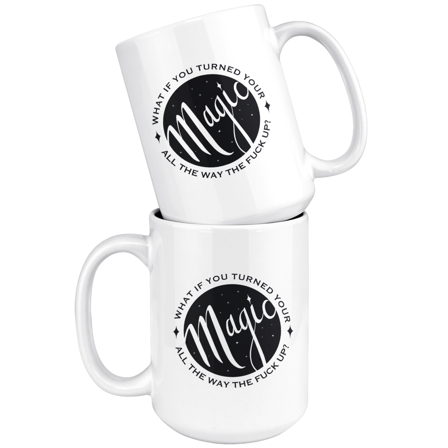 Magic the Fuck Up Coffee Mug