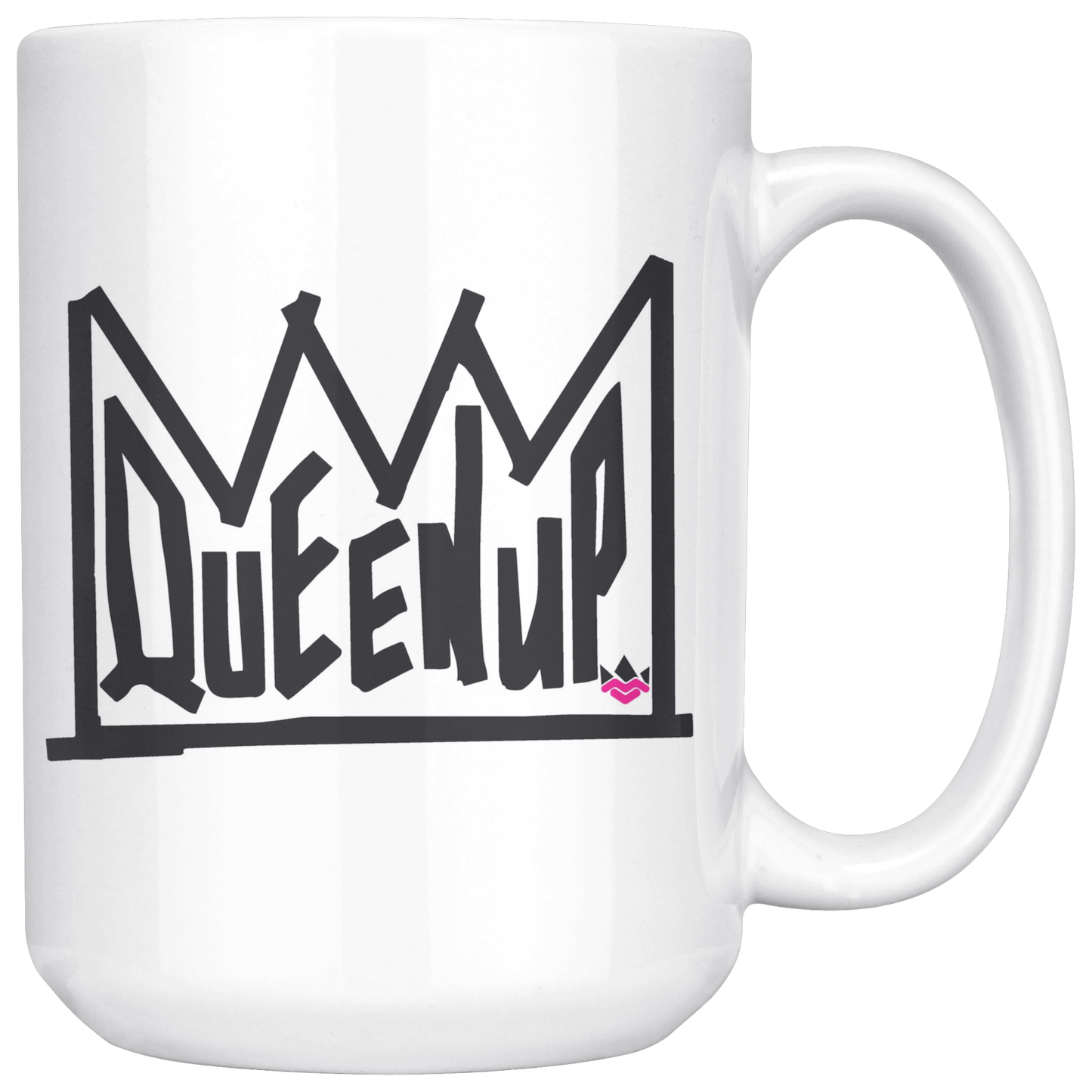 Queen Up Coffee/Tea Mug.