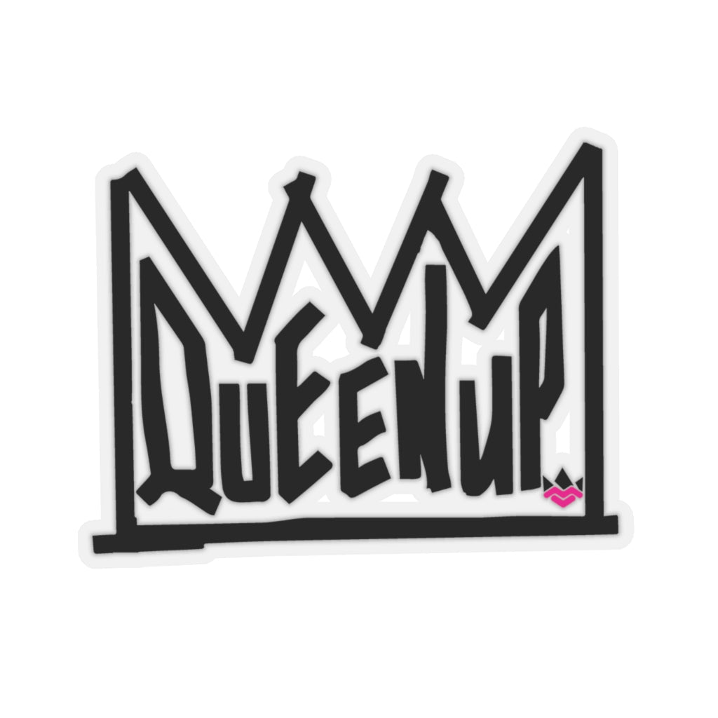 Queen Up⚡️- Kiss Cut Stickers