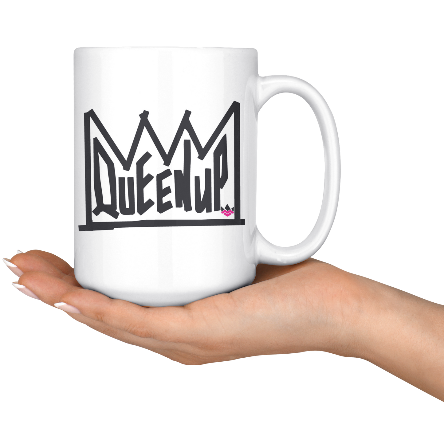 Queen Up Coffee/Tea Mug.