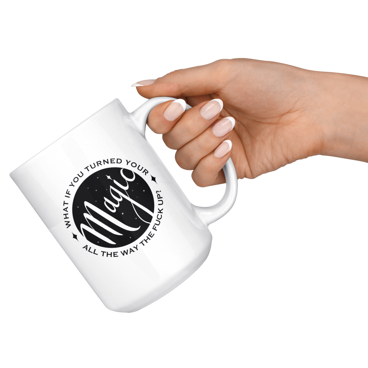 Magic the Fuck Up Coffee Mug